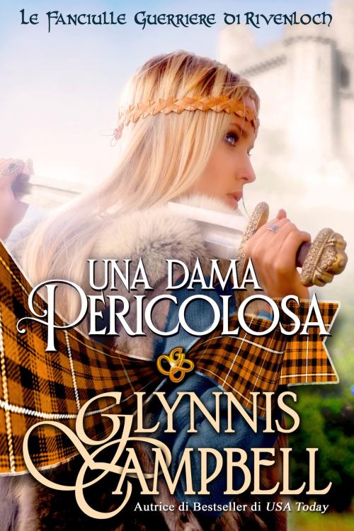 Cover of the book Una Dama Pericolosa by Glynnis Campbell, Ernesto Pavan, Glynnis Campbell