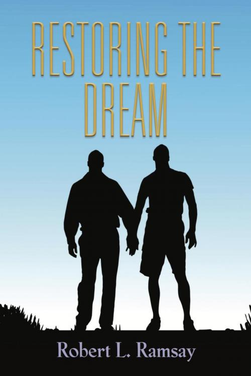 Cover of the book Restoring the Dream by Robert L. Ramsay, BookLocker.com, Inc.