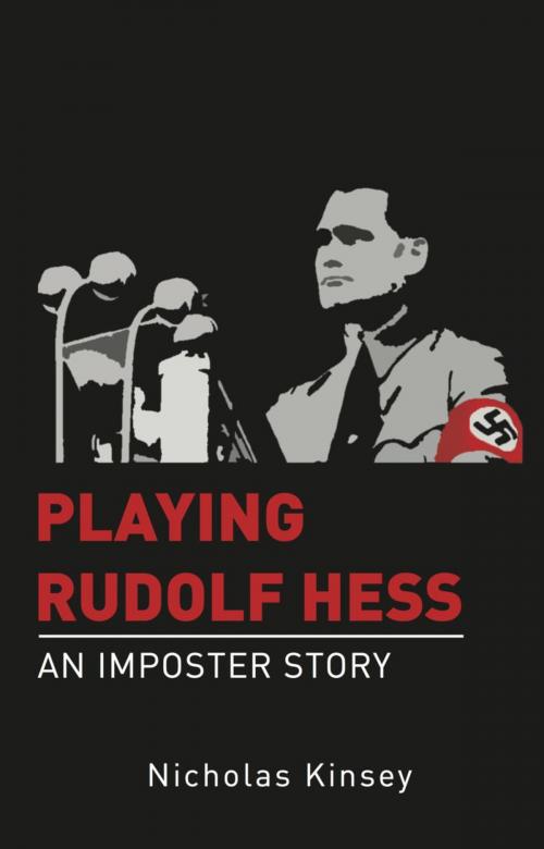Cover of the book Playing Rudolf Hess by Nicholas Kinsey, BookLocker.com, Inc.