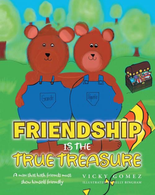 Cover of the book Friendship is the True Treasure by Vicky Gomez, Christian Faith Publishing