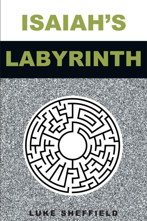 Cover of the book Isaiah's Labyrinth by Luke Sheffield, Christian Faith Publishing