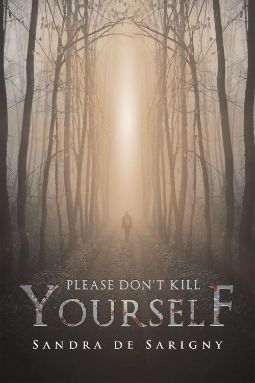 Cover of the book Please Don't Kill Yourself by Sandra de Saringy, Christian Faith Publishing