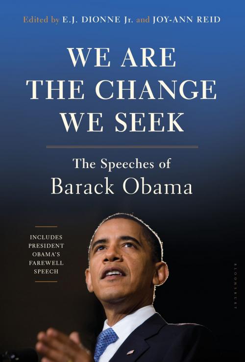 Cover of the book We Are the Change We Seek by E.J. Dionne Jr., Joy-Ann Reid, Bloomsbury Publishing
