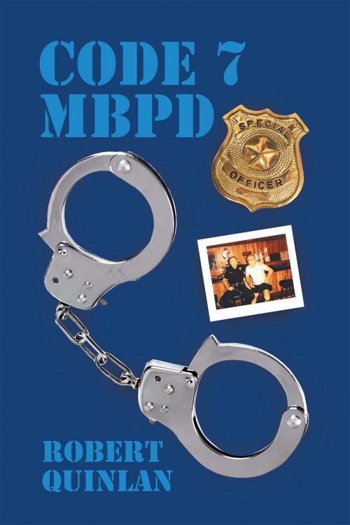 Cover of the book Code 7 MBPD by Robert Quinlan, Page Publishing, Inc.