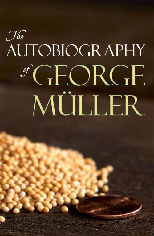 Cover of the book The Autobiography of George Müller by George Müller, Gideon House Books
