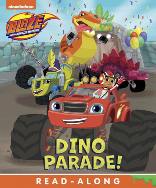 Cover of the book Dino Parade (Blaze and the Monster Machines) by Nickelodeon Publishing, Nickelodeon Publishing
