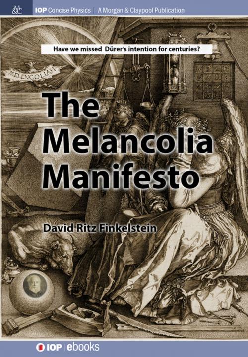Cover of the book The Melencolia Manifesto by David Finkelstein, Morgan & Claypool Publishers