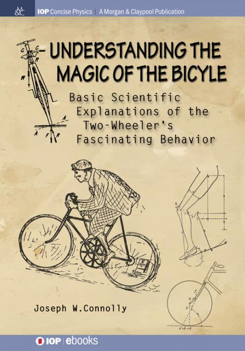 Cover of the book Understanding the Magic of the Bicycle by Joseph W Connolly, Morgan & Claypool Publishers