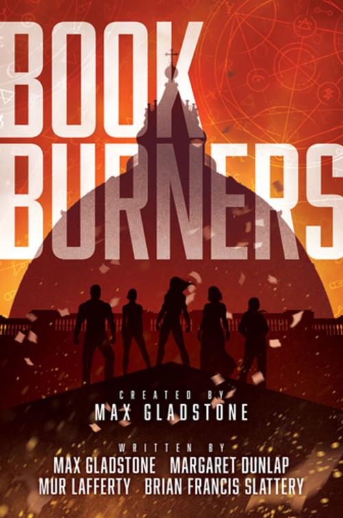 Cover of the book Bookburners: The Complete Season 1 by Max Gladstone, Mur Lafferty, Brian Francis Slattery, Margaret Dunlap, Serial Box