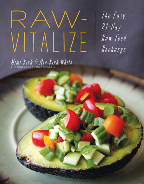 Cover of the book Raw-Vitalize: The Easy, 21-Day Raw Food Recharge by Mimi Kirk, Mia Kirk White, Countryman Press