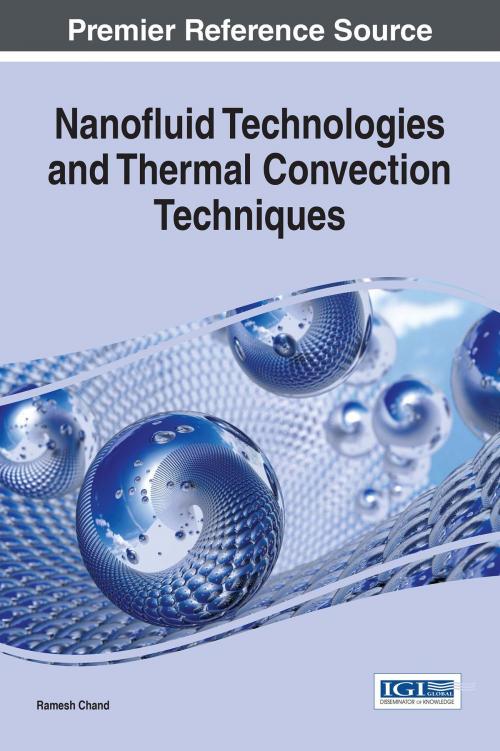 Cover of the book Nanofluid Technologies and Thermal Convection Techniques by Ramesh Chand, IGI Global