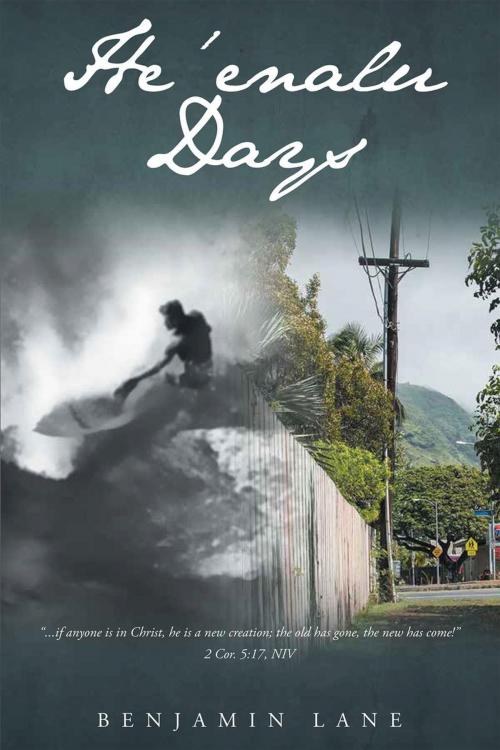 Cover of the book He'enalu Days by Benjamin Lane, Page Publishing, Inc.