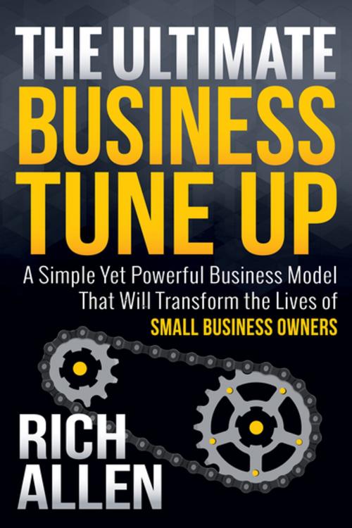 Cover of the book The Ultimate Business Tune Up by Allen Rich, Morgan James Publishing