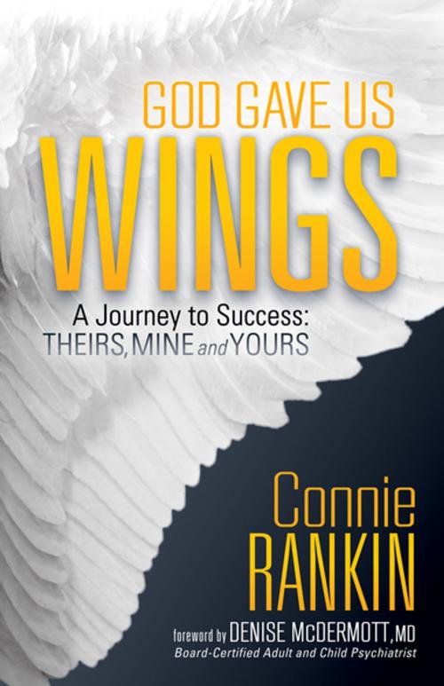 Cover of the book God Gave Us Wings by Connie Rankin, Morgan James Publishing