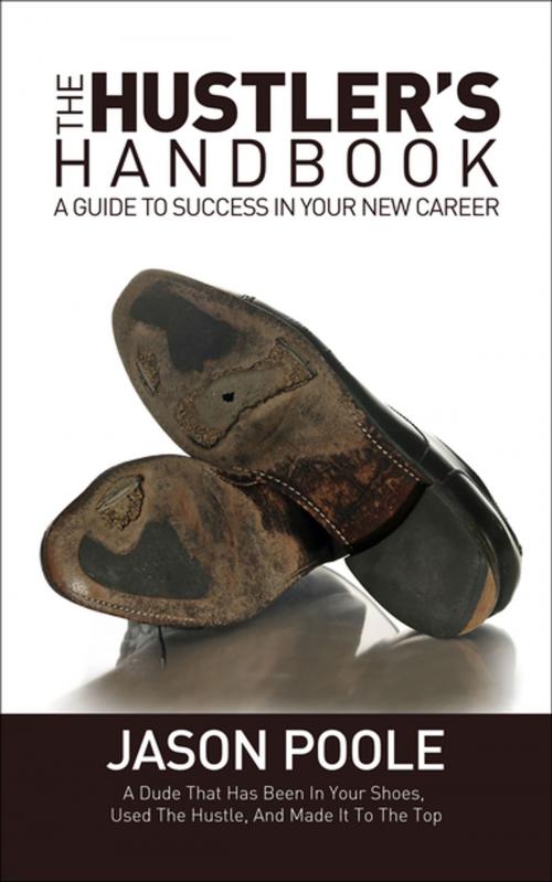 Cover of the book The Hustler's Handbook by Jason Poole, Morgan James Publishing