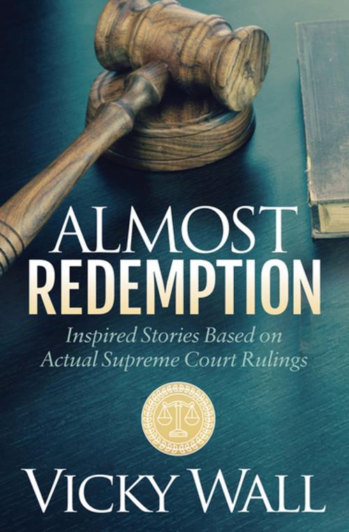 Cover of the book Almost Redemption by Vicky Wall, Morgan James Publishing