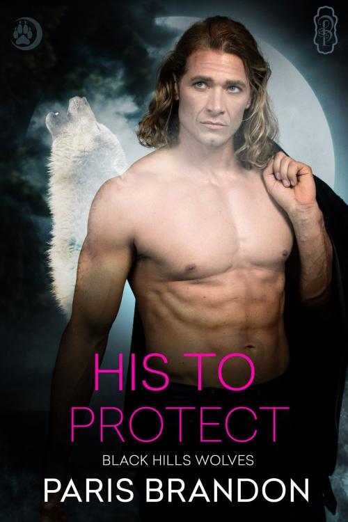 Cover of the book His to Protect (Black Hills Wolves #63) by Paris Brandon, Decadent Publishing Company