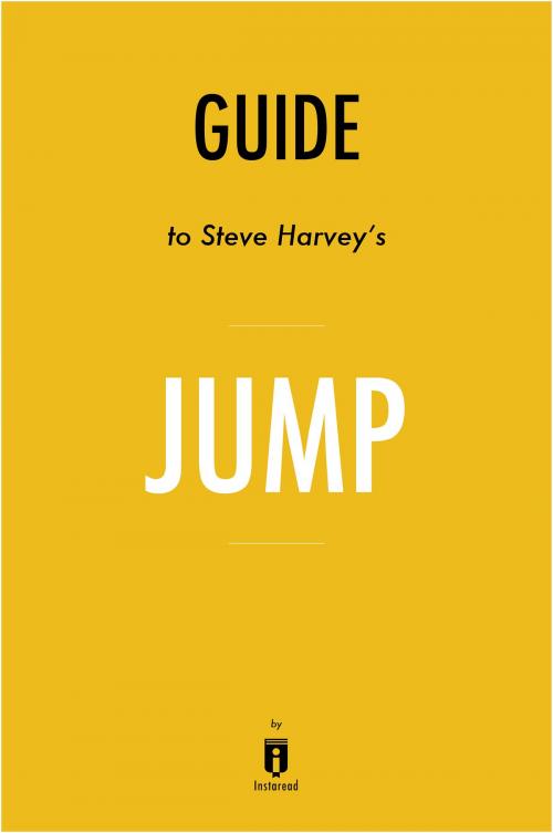 Cover of the book Guide to Steve Harvey's Jump by Instaread by Instaread, Instaread