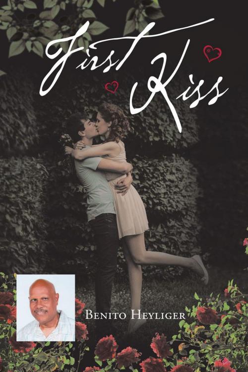 Cover of the book First Kiss by Benito   Heyliger, Page Publishing, Inc.