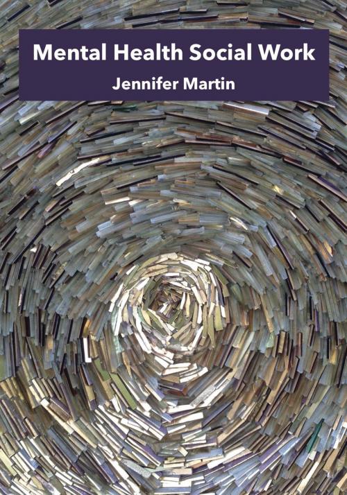 Cover of the book Mental Health Social Work by Jennifer Martin, Ginninderra Press