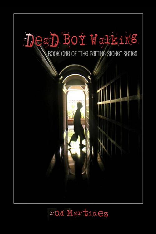 Cover of the book Dead Boy Walking by Rod Martinez, Double Dragon Publishing