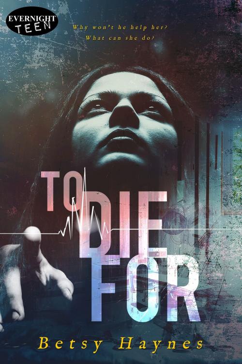 Cover of the book To Die For by Betsy Haynes, Evernight Teen