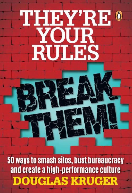 Cover of the book They’re Your Rules … Break Them! by Douglas Kruger, Penguin Random House South Africa
