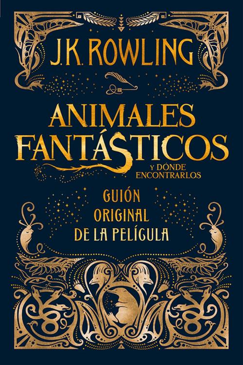 Cover of the book Animales fantásticos y dónde encontrarlos: guión original de la película by J.K. Rowling, Pottermore Publishing