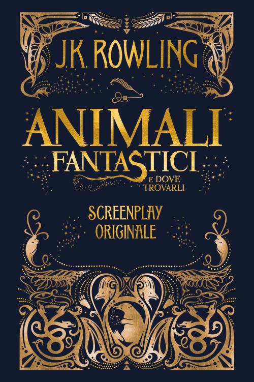 Cover of the book Animali fantastici e dove trovarli: Screenplay originale by J.K. Rowling, Silvia Piraccini, Pottermore Publishing