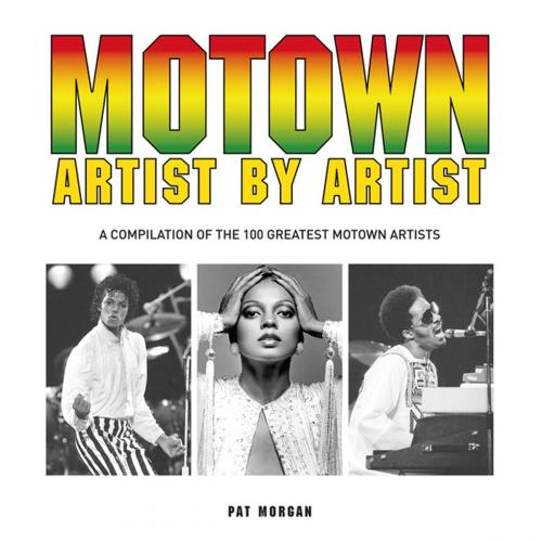 Cover of the book Motown Artist by Artist by Pat Morgan, G2 Rights Ltd
