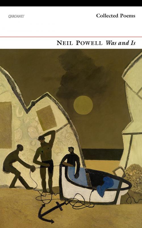Cover of the book Was and Is by Neil Powell, Carcanet Press Ltd.