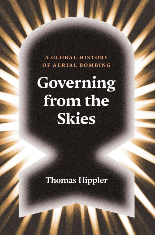 Cover of the book Governing from the Skies by Thomas Hippler, Verso Books