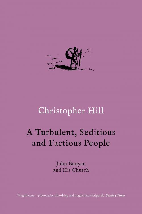 Cover of the book A Turbulent, Seditious and Factious People by Christopher Hill, Verso Books
