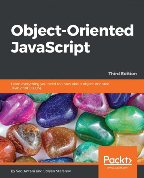 Cover of the book Object-Oriented JavaScript - Third Edition by Ved Antani, Stoyan Stefanov, Packt Publishing