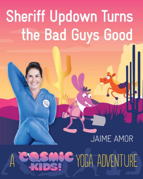 Cover of the book Sheriff Updown Turns the Bad Guys Good by Jaime Amor, Watkins Media
