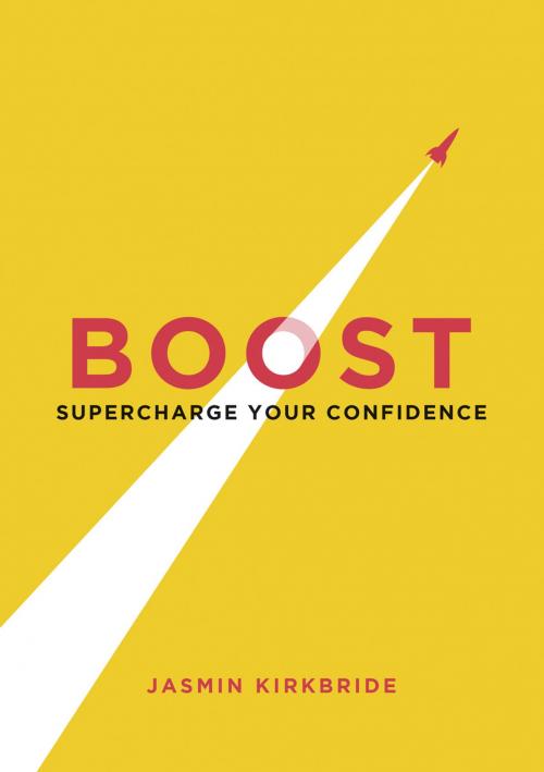 Cover of the book Boost: Supercharge Your Confidence by Jasmin Kirkbride, Summersdale Publishers Ltd