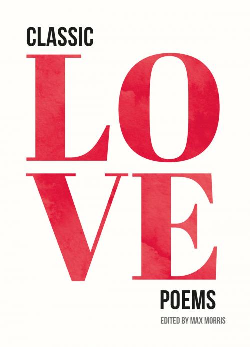 Cover of the book Classic Love Poems by , Summersdale Publishers Ltd
