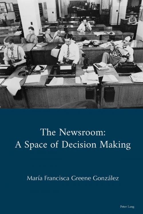 Cover of the book The Newsroom by María Francisca Greene González, Peter Lang