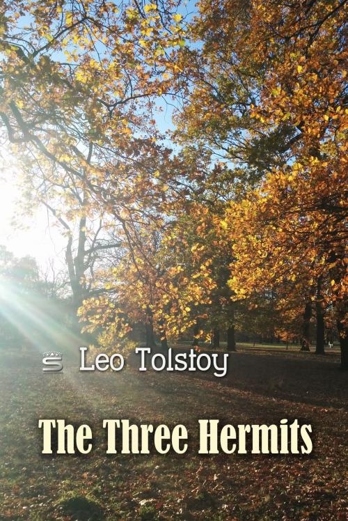 Cover of the book The Three Hermits by Leo Tolstoy, Interactive Media