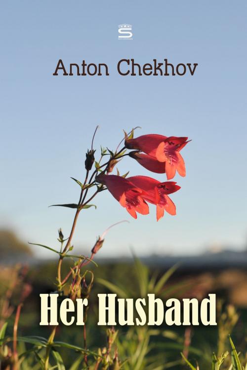 Cover of the book Her Husband by Anton Chekhov, Interactive Media