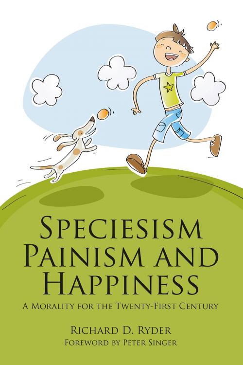 Cover of the book Speciesism, Painism and Happiness by Richard D. Ryder, Andrews UK