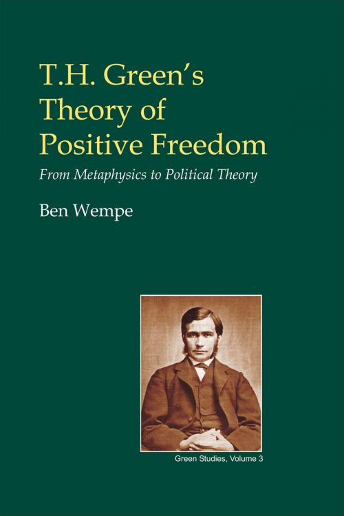 Cover of the book T.H. Green's Theory of Positive Freedom by Ben Wempe, Andrews UK