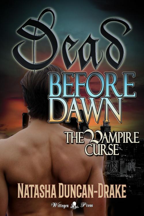 Cover of the book Dead Before Dawn: The Vampire Curse by Natasha Duncan-Drake, Wittegen Press