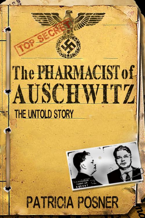 Cover of the book The Pharmacist of Auschwitz by Patricia Posner, Crux Publishing Ltd