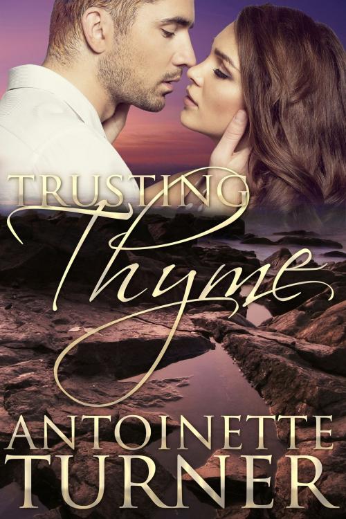 Cover of the book Trusting Thyme by Antoinette Turner, Luminosity Publishing LLP