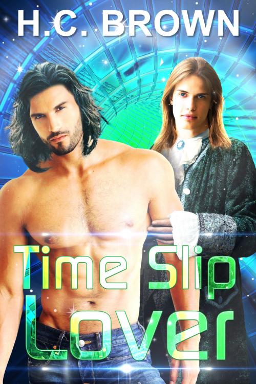 Cover of the book Time Slip Lover by H.C. Brown, Luminosity Publishing LLP