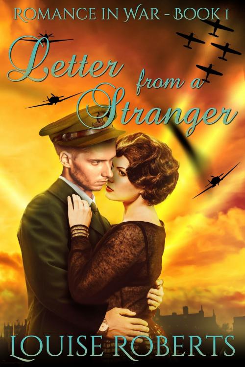 Cover of the book Letter from a Stranger by Louise Roberts, Luminosity Publishing LLP