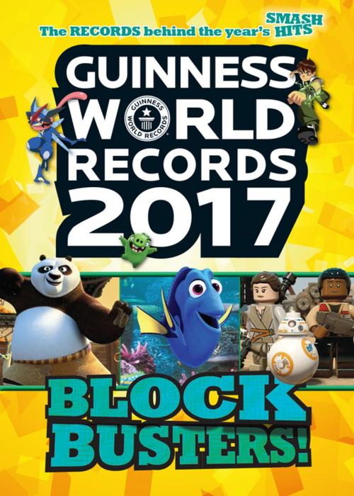 Cover of the book Guinness World Records 2017: Blockbusters! by Guinness World Records, Guinness World Records