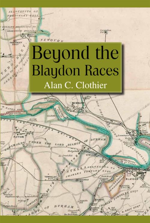 Cover of the book Beyond the Blaydon Races by Alan Clothier, Melrose Books