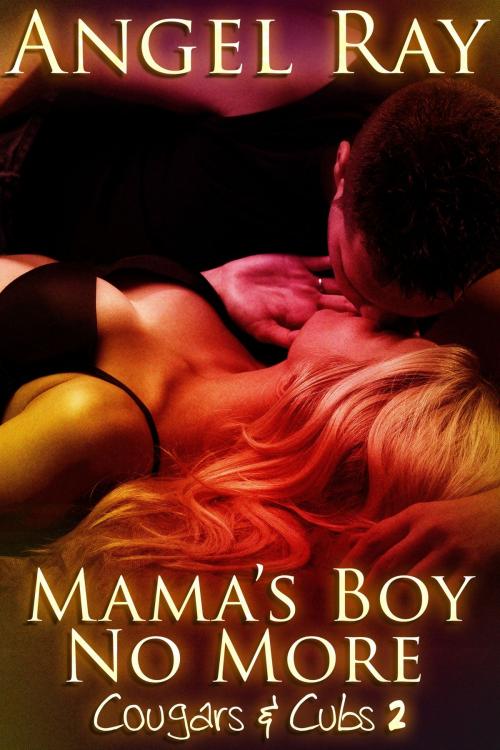Cover of the book Mama's Boy No More by Angel Ray, Luminosity Publishing LLP